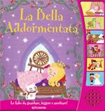 La bella addormentata. Ascolta le fiabe. Ediz. illustrata