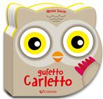 Gufetto Carletto. Musetti morbidi