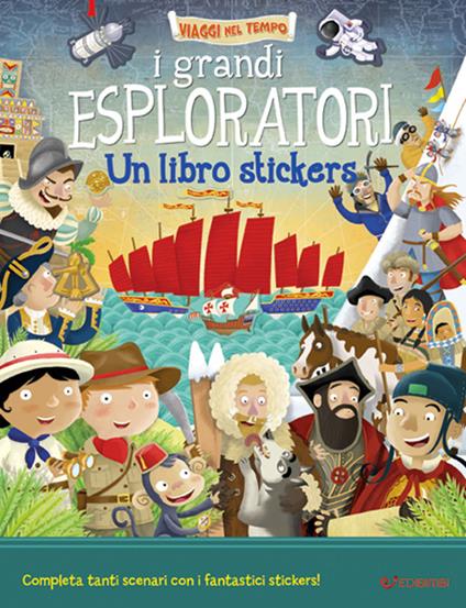 I grandi esploratori. Un libro stickers - copertina