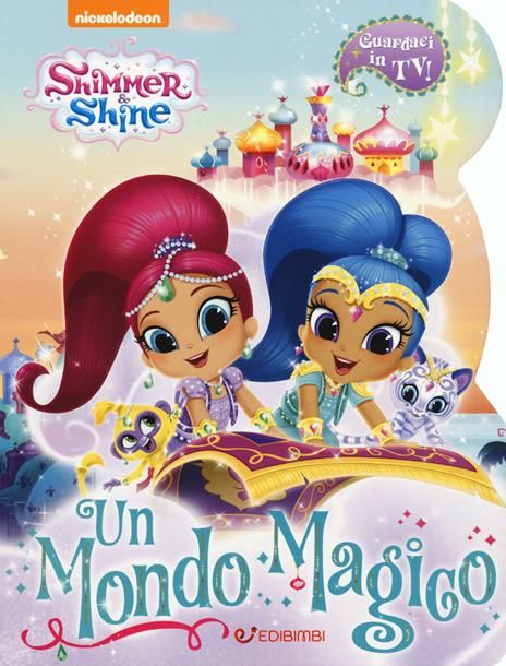 Un mondo magico. Shimmer & Shine. Ediz. a colori - Elena Riva - copertina