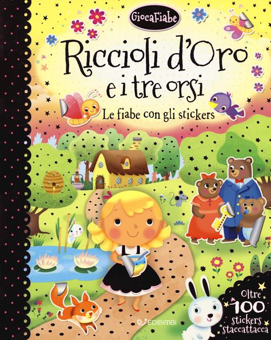 Riccioli d'oro e i tre orsi. Le fiabe con gli stickers. Con adesivi. Ediz. a colori - copertina