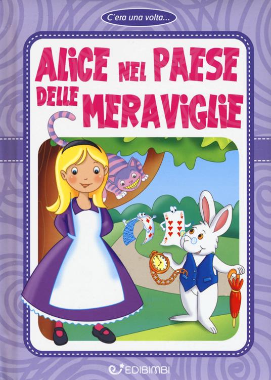 Alice nel paese delle meraviglie. Ediz. a colori - copertina