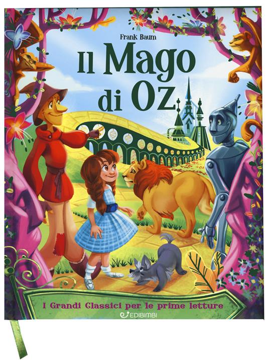 Il mago di Oz. I grandi classici per le prime letture. Ediz. a colori - L. Frank Baum - copertina