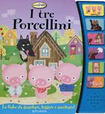 I tre porcellini. Ascolta le fiabe. Ediz. a colori