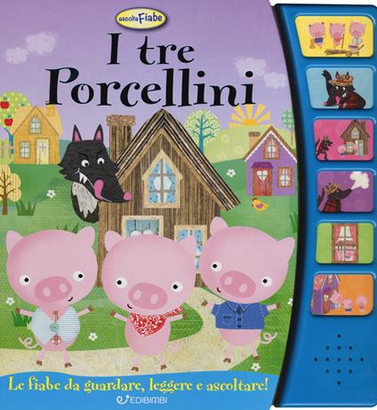 I tre porcellini. Ascolta le fiabe. Ediz. a colori - copertina