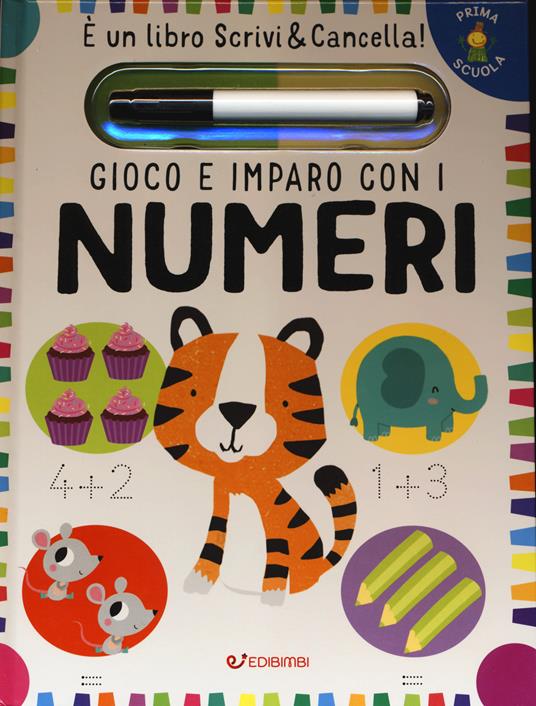 Gioco e imparo con i numeri. Prima scuola. Con gadget - Elizabeth Golding - copertina