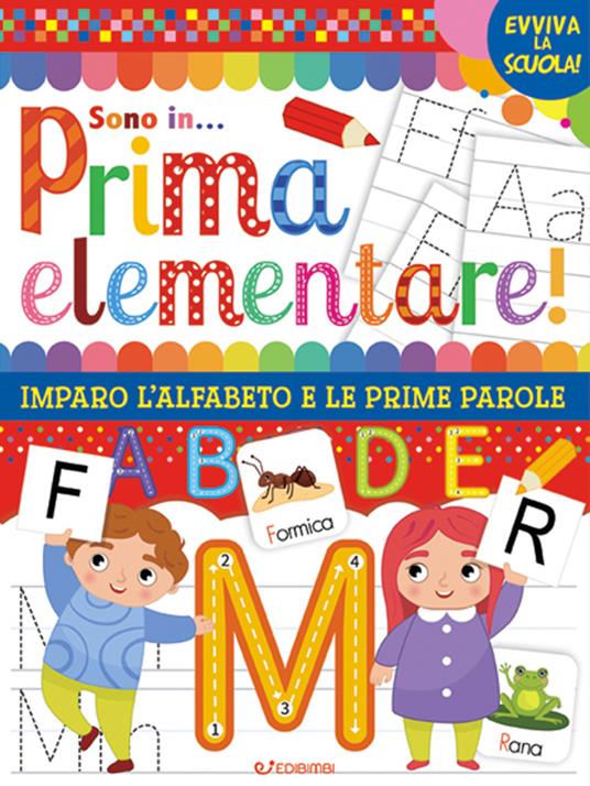 Vado in... prima elementare! Imparo l'alfabeto e le prime parole. Ediz. a colori - copertina