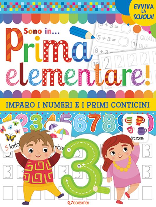 Vado in... prima elementare! Imparo i numeri e i primi conticini. Ediz. a colori - copertina