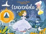 Cenerentola. Le mie prime fiabe pop-up. Ediz. a colori