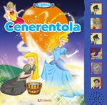 Cenerentola. Ascolta le fiabe. Ediz. a colori