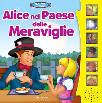 Alice nel paese delle meraviglie. Ascolta le fiabe. Ediz. a colori - Silvana Canzi - copertina