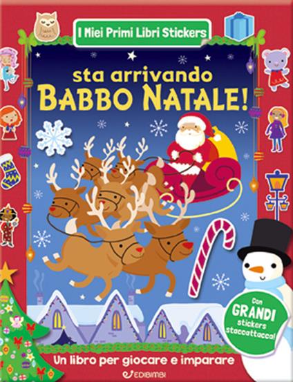 Sta arrivando Babbo Natale! Con adesivi. Ediz. a colori - copertina