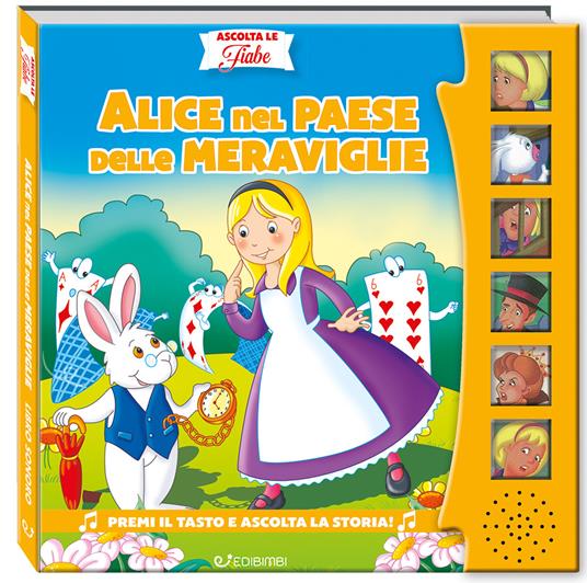 Alice nel paese delle meraviglie. Ascolta le fiabe. Ediz. a colori - Silvana Canzi - copertina