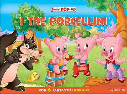 I tre porcellini. Le mie prime fiabe pop-up. Ediz. a colori - copertina