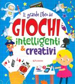 Il giochi intelligenti e creativi. Ediz. illustrata