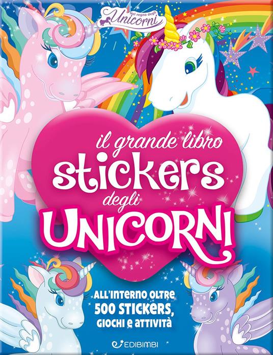 Il mio grande libro stickers degli unicorni. Con adesivi. Ediz. a colori - Silvia Lualdi - copertina