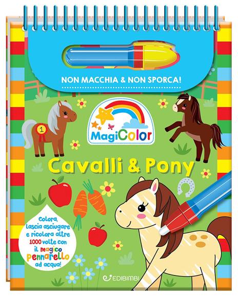 Cavalli & pony. Magicolor. Ediz. a colori. Ediz. a spirale. Con pennarello magico - copertina