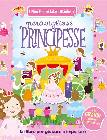 Meravigliose principesse. Con adesivi. Ediz. a colori - copertina