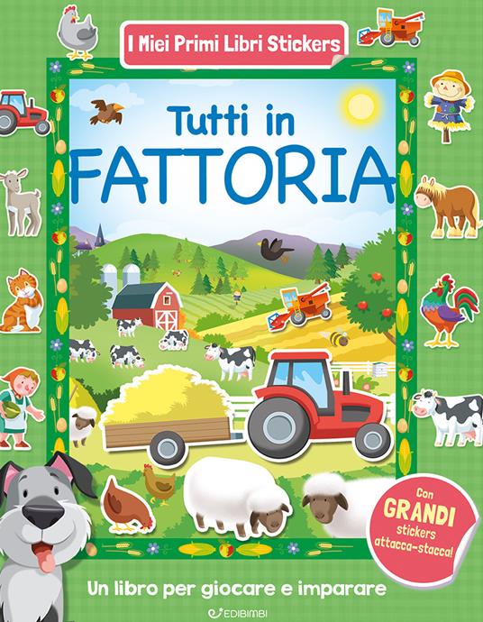 Tutti in fattoria. Con adesivi. Ediz. a colori - copertina