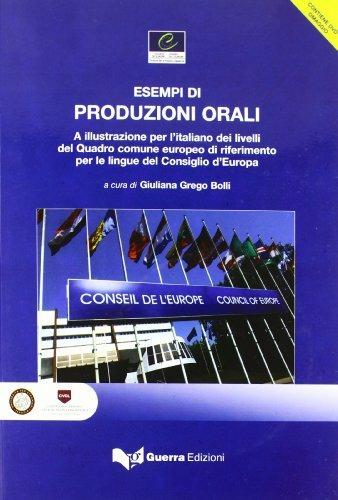 Esempi di produzione orali a illustrazione per l'italiano dei livelli del quadro comuni europeo di riferimento per le lingue del Consiglio d'Europa. Con 2 DVD - copertina