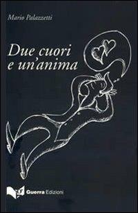 Due cuori e un'anima - Mario Palazzetti - copertina