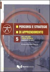 Percorsi e strategie di apprendimento dell'italiano lingua seconda. Sondaggi su ADIL2. Con DVD - copertina