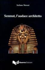 Senmut, l'audace architetto