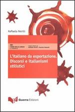 L' italiano da esportazione. Discorsi e italianismi stilistici