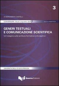 Generi testuali e comunicazione scientifica. Un'indagine sulla scrittura formativa e divulgativa - Margherita Castelli - copertina