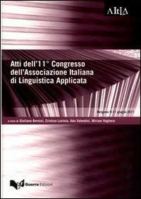 Atti del 11° Congresso dell'associazione italiana di linguistica applicata... (Bergamo 9-11 giugno 2011) - copertina