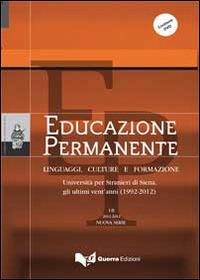 Educazione permanente. Linguaggi, culture e formazione. Università per stranieri di Siena, gli ultimi 20 anni (1992-2012). Con DVD - copertina