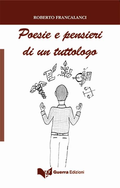 Poesie e pensieri di un tuttologo - Roberto Francalanci - copertina
