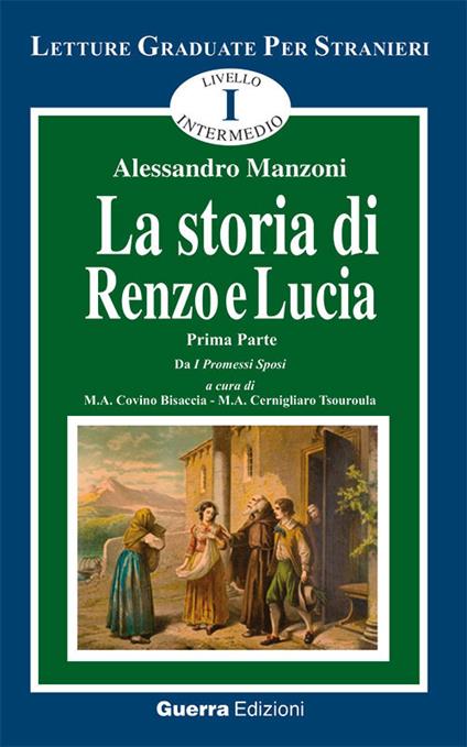 La storia di Renzo e Lucia. Tratto da «I promessi sposi». Vol. 1 - Alessandro Manzoni - copertina