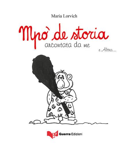 Mpo' de storia arcontata da me e altro... - Maria Lorvich - copertina