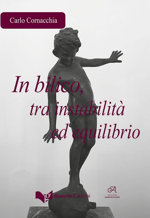 In bilico, tra instabilità ed equilibrio - Carlo Cornacchia - copertina