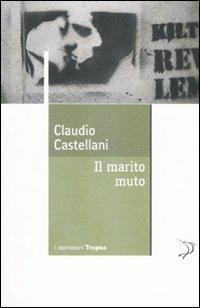 Il marito muto - Claudio Castellani - copertina