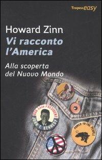 Vi racconto l'America. Alla scoperta del Nuovo Mondo - Howard Zinn - 3