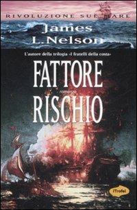 Fattore rischio - James L. Nelson - copertina