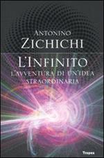 L' infinito. L'avventura di un'idea straordinaria