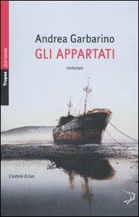 Gli appartati - Andrea Garbarino - copertina