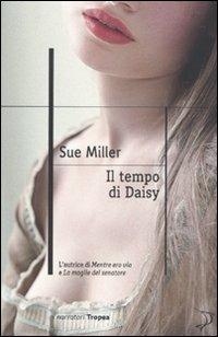 Il tempo di Daisy - Sue Miller - 2