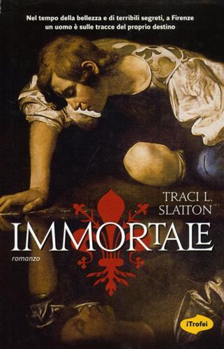 Immortale - Tracy L. Slatton - 6