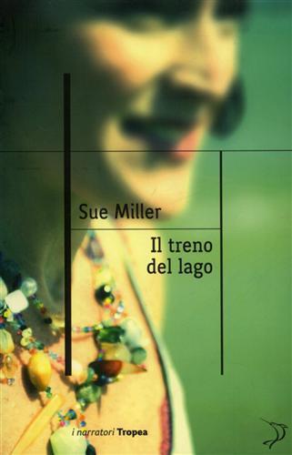 Il treno del lago - Sue Miller - 4