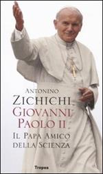 Giovanni Paolo II. Il papa amico della scienza