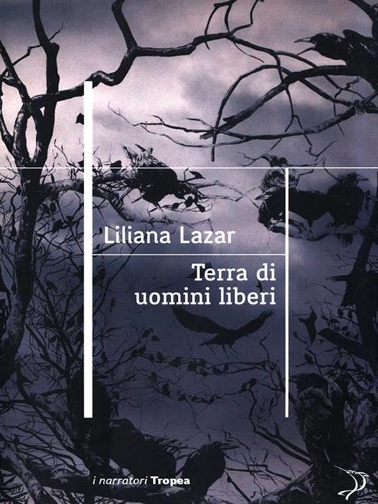 Terra di uomini liberi - Liliana Lazar - 2