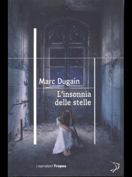 L'insonnia delle stelle - Marc Dugain - 7