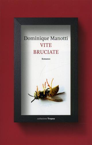 Vite bruciate - Dominique Manotti - 2