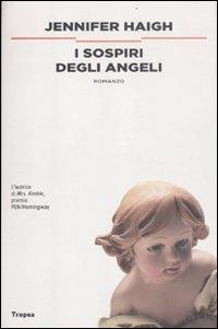 I sospiri degli angeli - Jennifer Haigh - 3