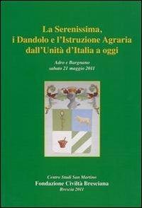 La Serenissima, i Dandolo e l'istruzione agraria dall'unità d'Italia ad oggi - copertina