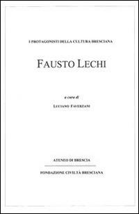 Fausto Lechi. I protagonisti della cultura bresciana - copertina